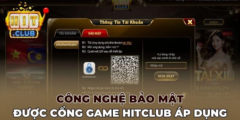 Công nghệ bảo mật được Hitclub áp dụng